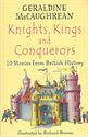 Picture of Knights, Kings and Conquerors: 20 Stories from British History